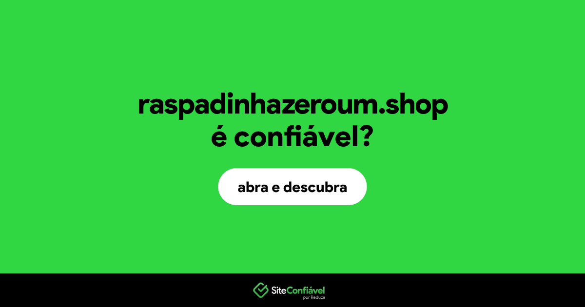 O site raspadinhazeroum.shop é confiável?