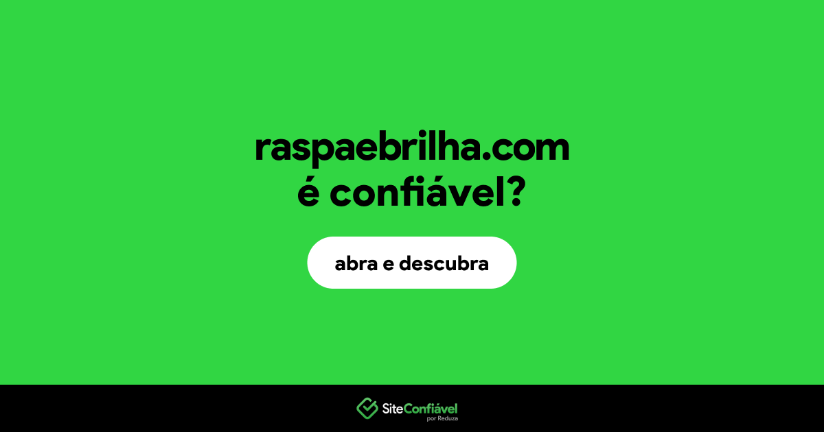 O site raspaebrilha.com é confiável?