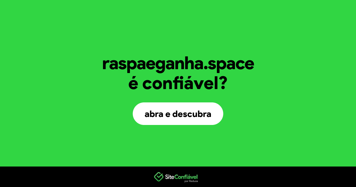 O site raspaeganha.space é confiável?