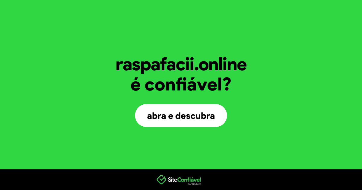 O site raspafacii.online é confiável?