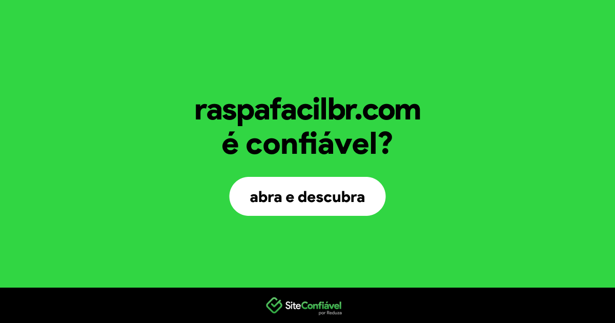 O site raspafacilbr.com é confiável?