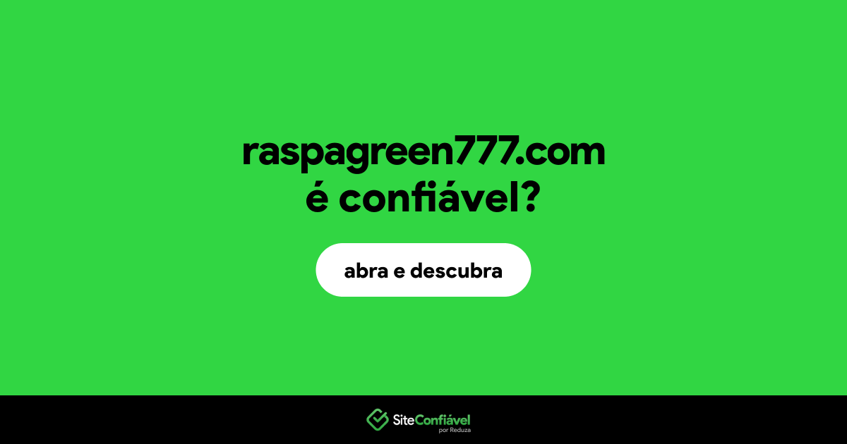 O site raspagreen777.com é confiável?