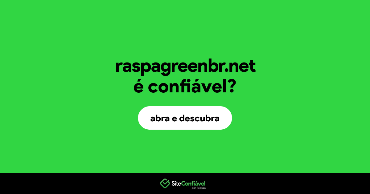 O site raspagreenbr.net é confiável?