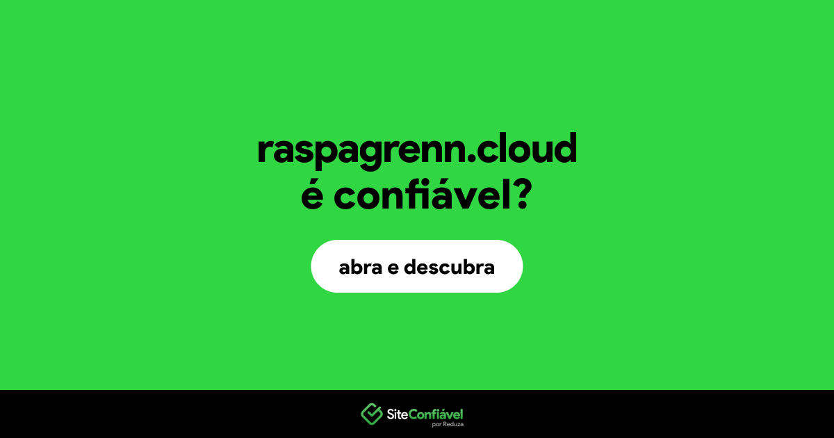 O site raspagrenn.cloud é confiável?
