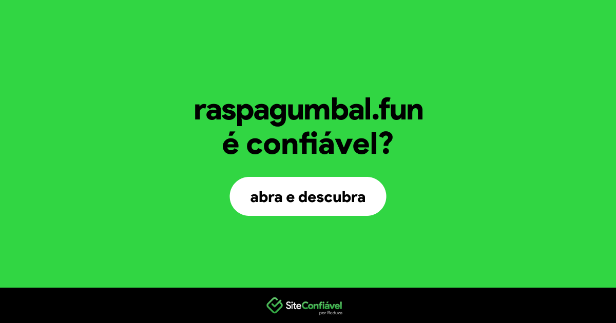 O site raspagumbal.fun é confiável?