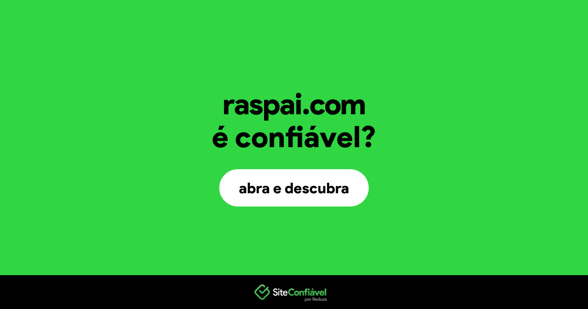O site raspai.com é confiável?