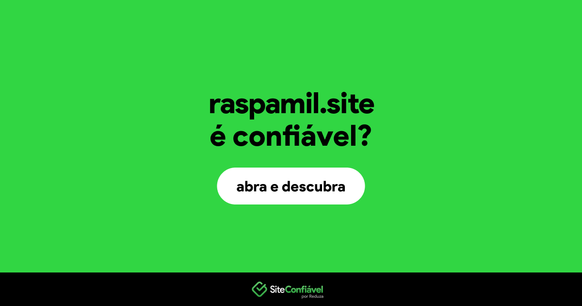 O site raspamil.site é confiável?