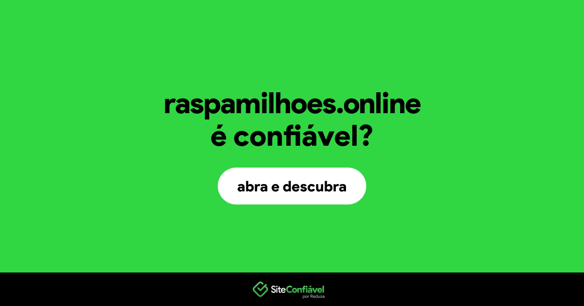 O site raspamilhoes.online é confiável?