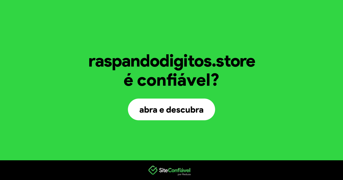 O site raspandodigitos.store é confiável?
