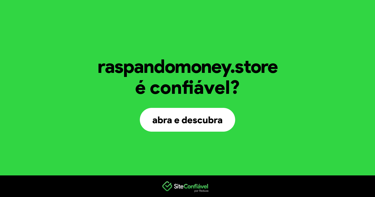 O site raspandomoney.store é confiável?