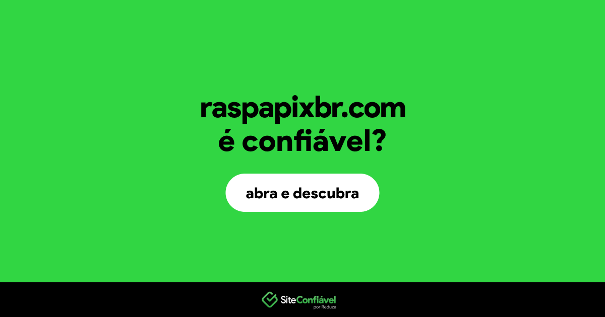 O site raspapixbr.com é confiável?