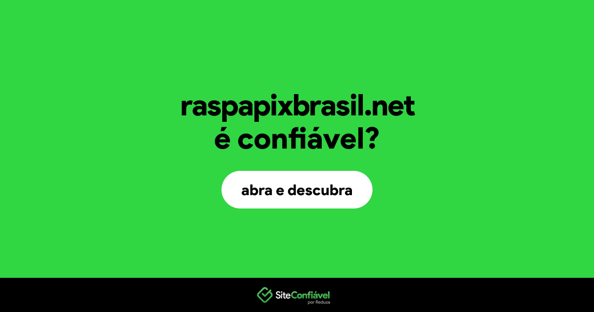 O site raspapixbrasil.net é confiável?