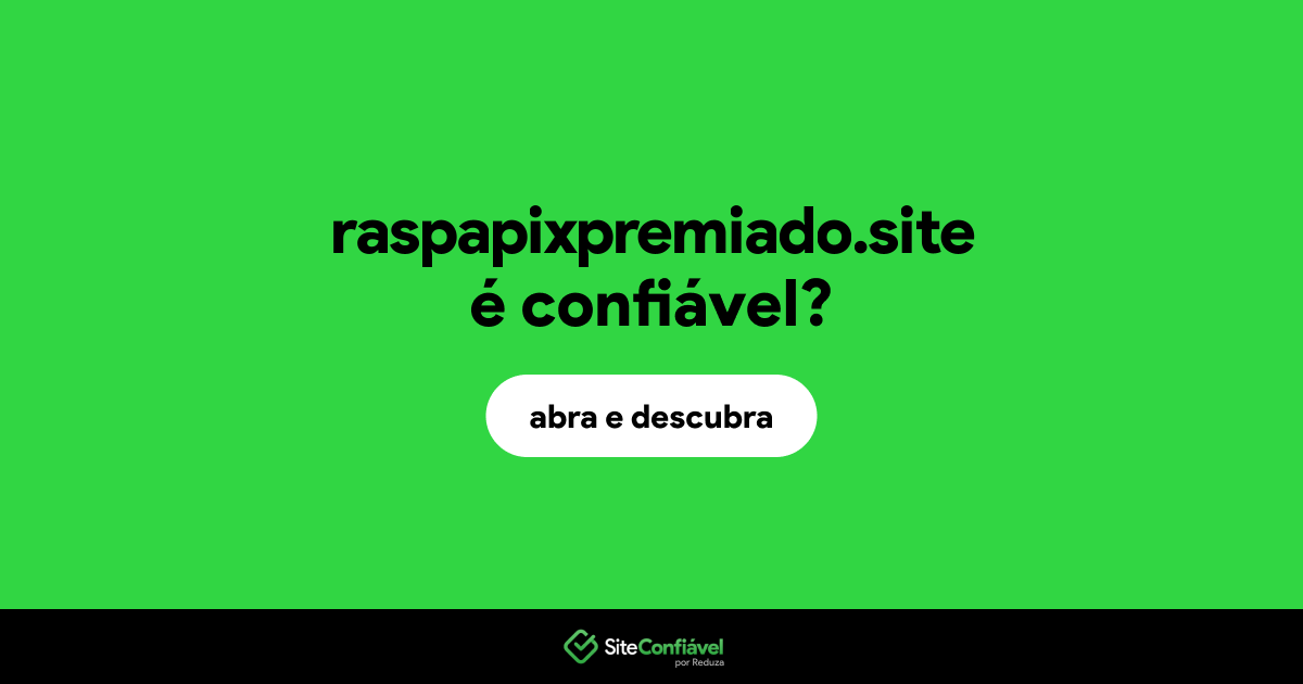 O site raspapixpremiado.site é confiável?