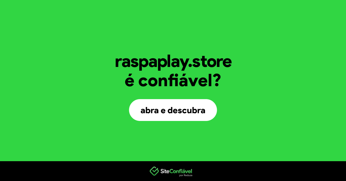 O site raspaplay.store é confiável?
