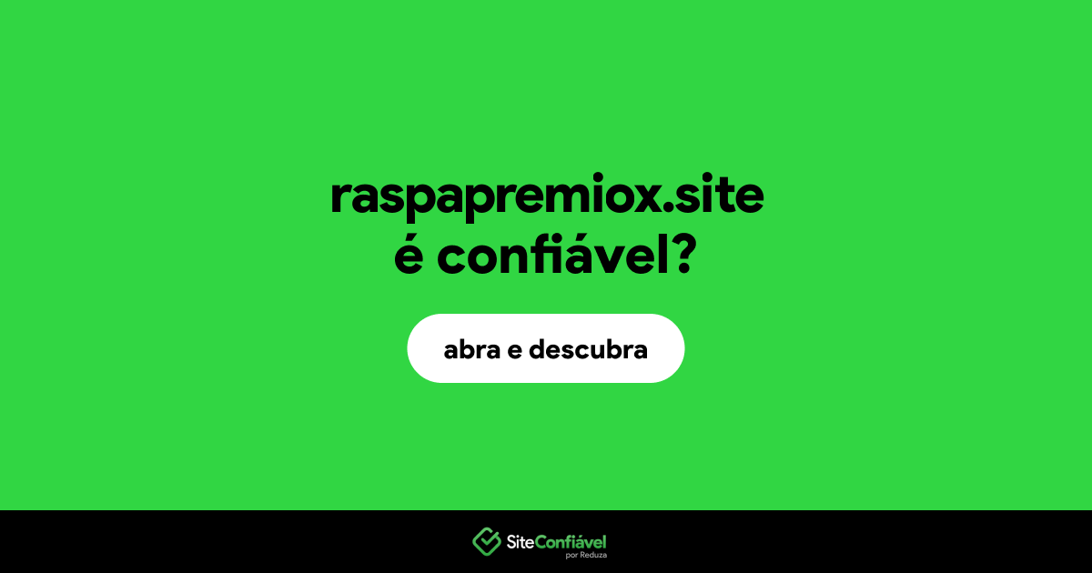 O site raspapremiox.site é confiável?