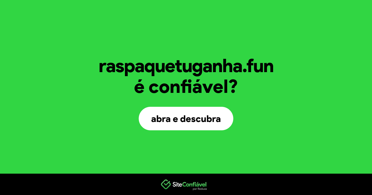 O site raspaquetuganha.fun é confiável?