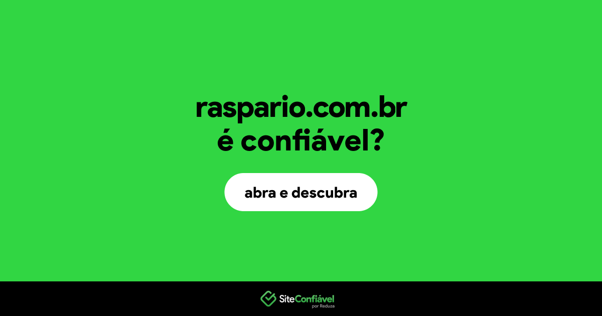 O site raspario.com.br é confiável?