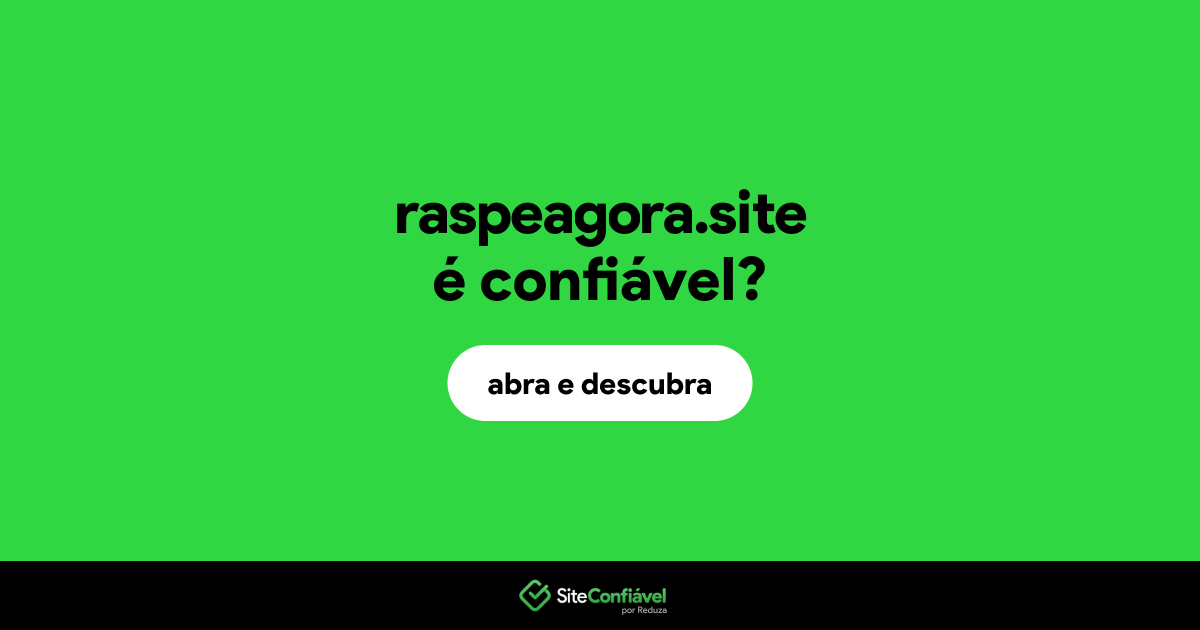 O site raspeagora.site é confiável?