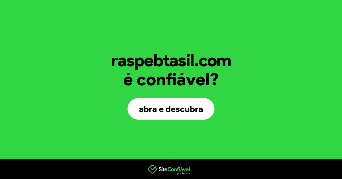 O site raspebtasil.com é confiável?