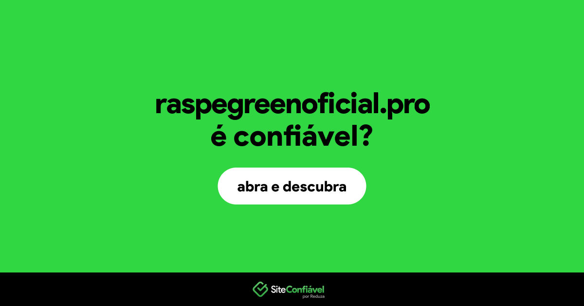 O site raspegreenoficial.pro é confiável?