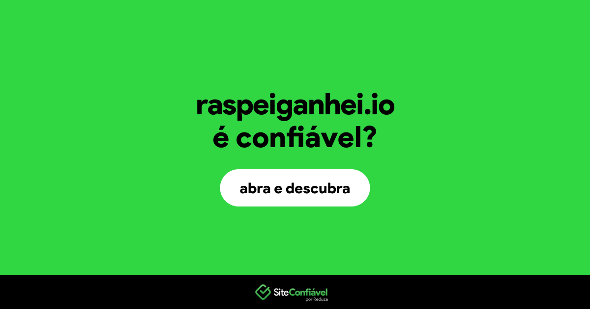 O site raspeiganhei.io é confiável?