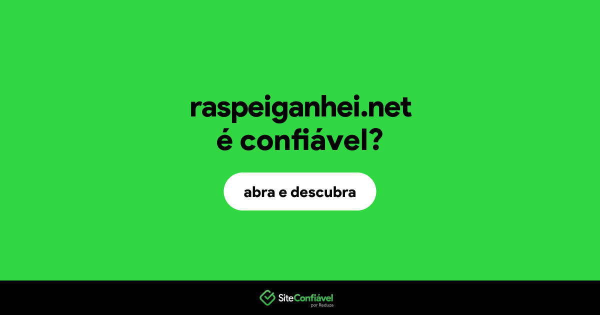 O site raspeiganhei.net é confiável?