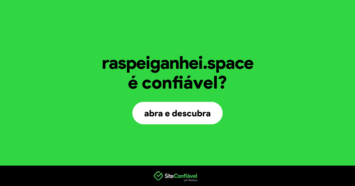 O site raspeiganhei.space é confiável?
