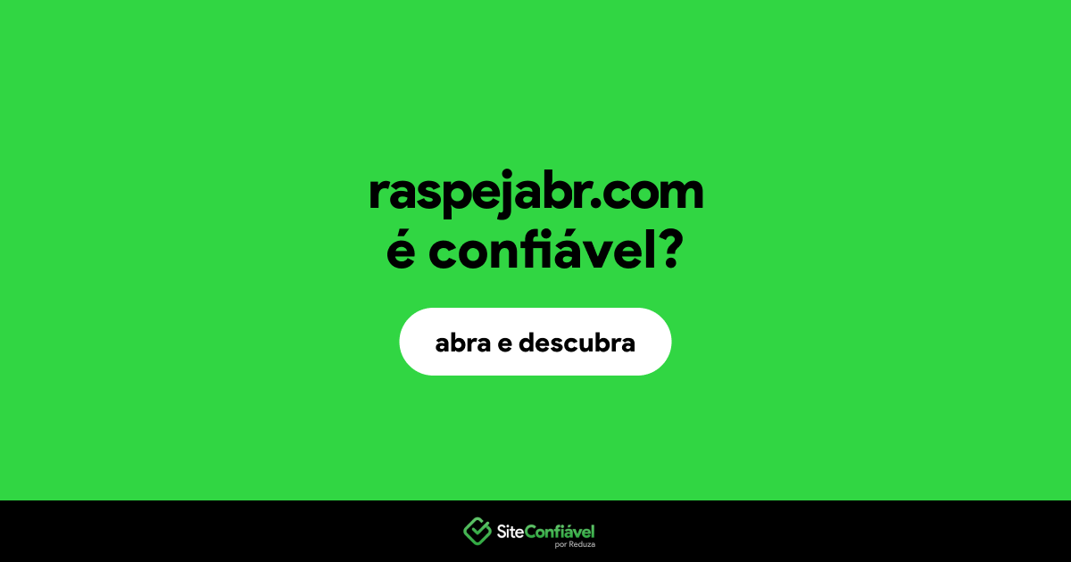 O site raspejabr.com é confiável?
