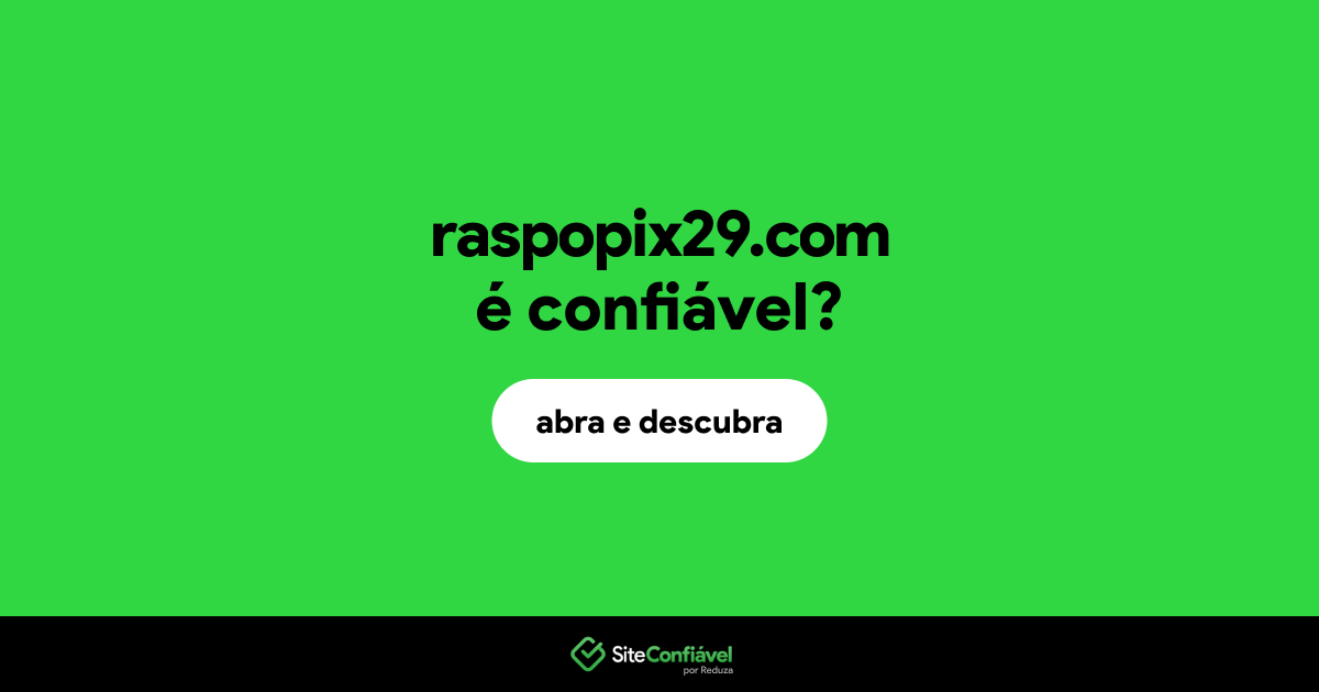O site raspopix29.com é confiável?