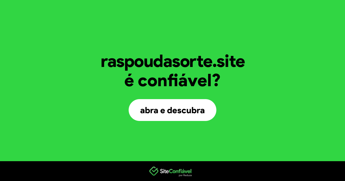 O site raspoudasorte.site é confiável?