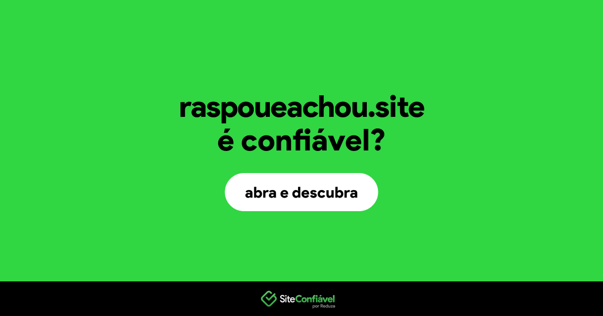 O site raspoueachou.site é confiável?