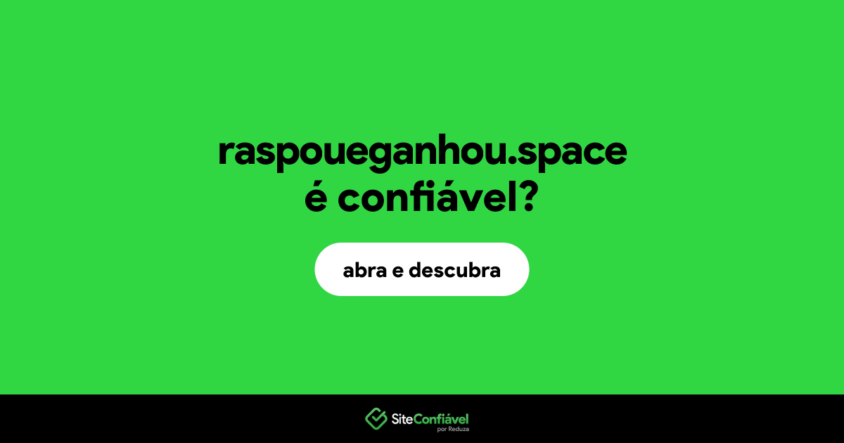 O site raspoueganhou.space é confiável?