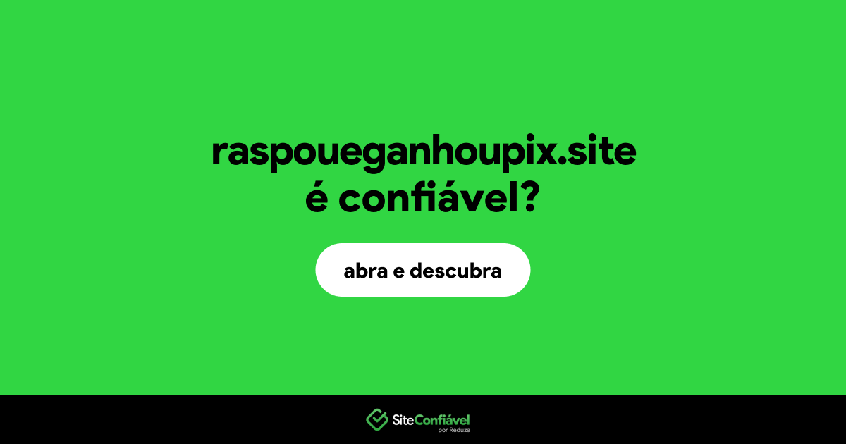 O site raspoueganhoupix.site é confiável?