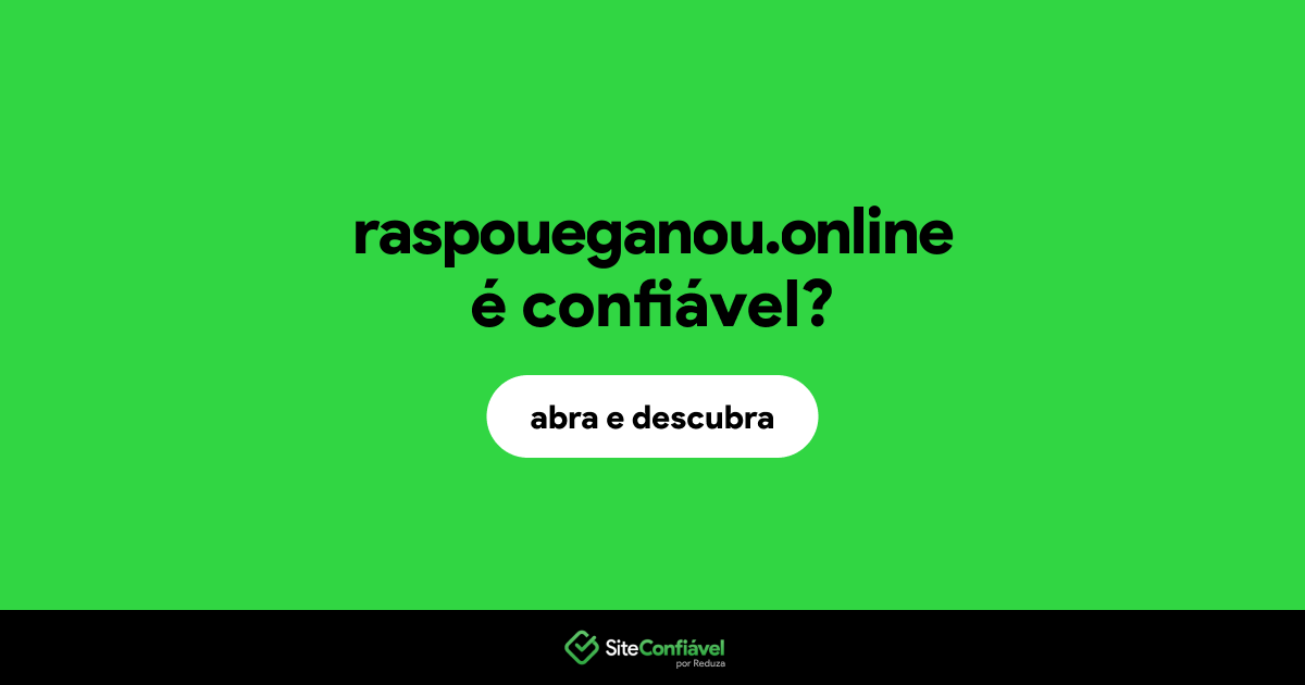 O site raspoueganou.online é confiável?