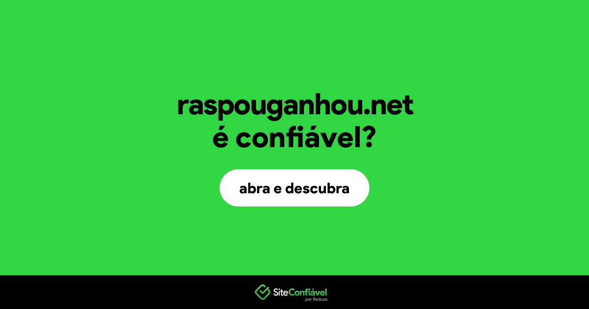 O site raspouganhou.net é confiável?