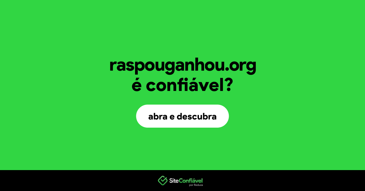 O site raspouganhou.org é confiável?