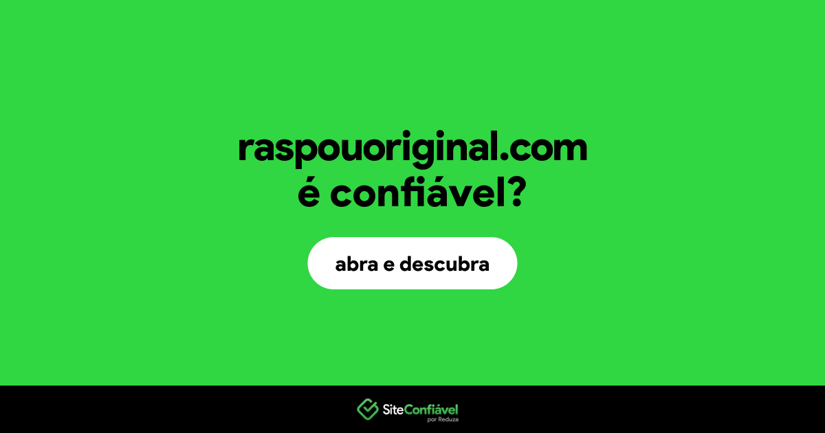 O site raspouoriginal.com é confiável?
