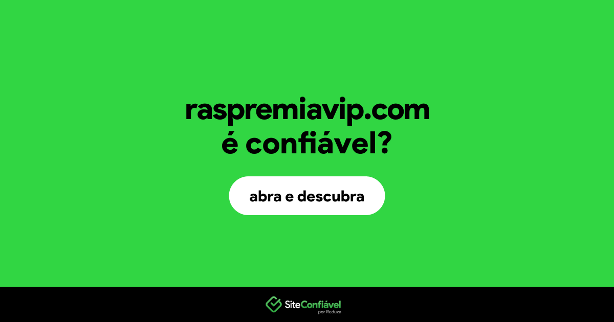 O site raspremiavip.com é confiável?