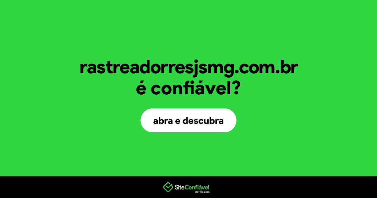 O site rastreadorresjsmg.com.br é confiável?