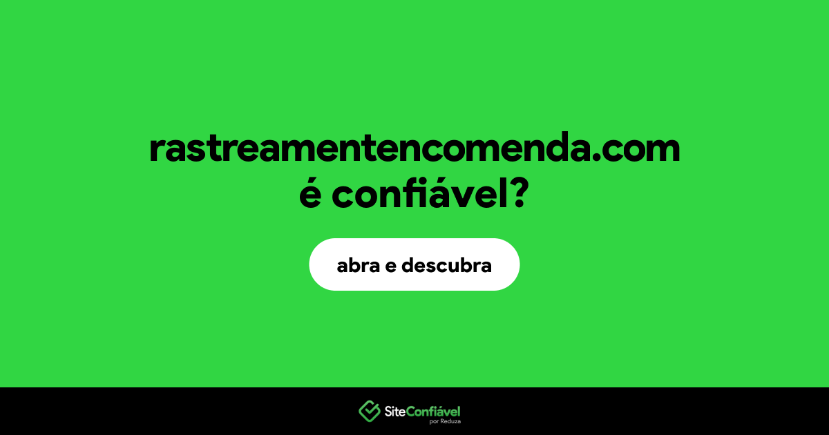 O site rastreamentencomenda.com é confiável?