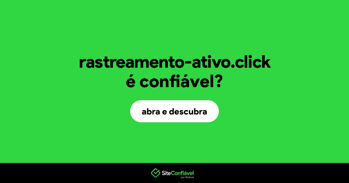 O site rastreamento-ativo.click é confiável?
