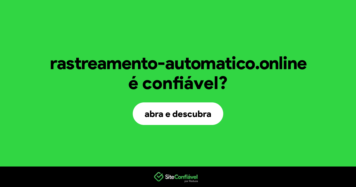 O site rastreamento-automatico.online é confiável?