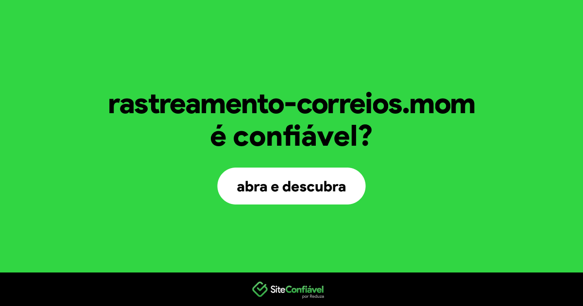 O site rastreamento-correios.mom é confiável?