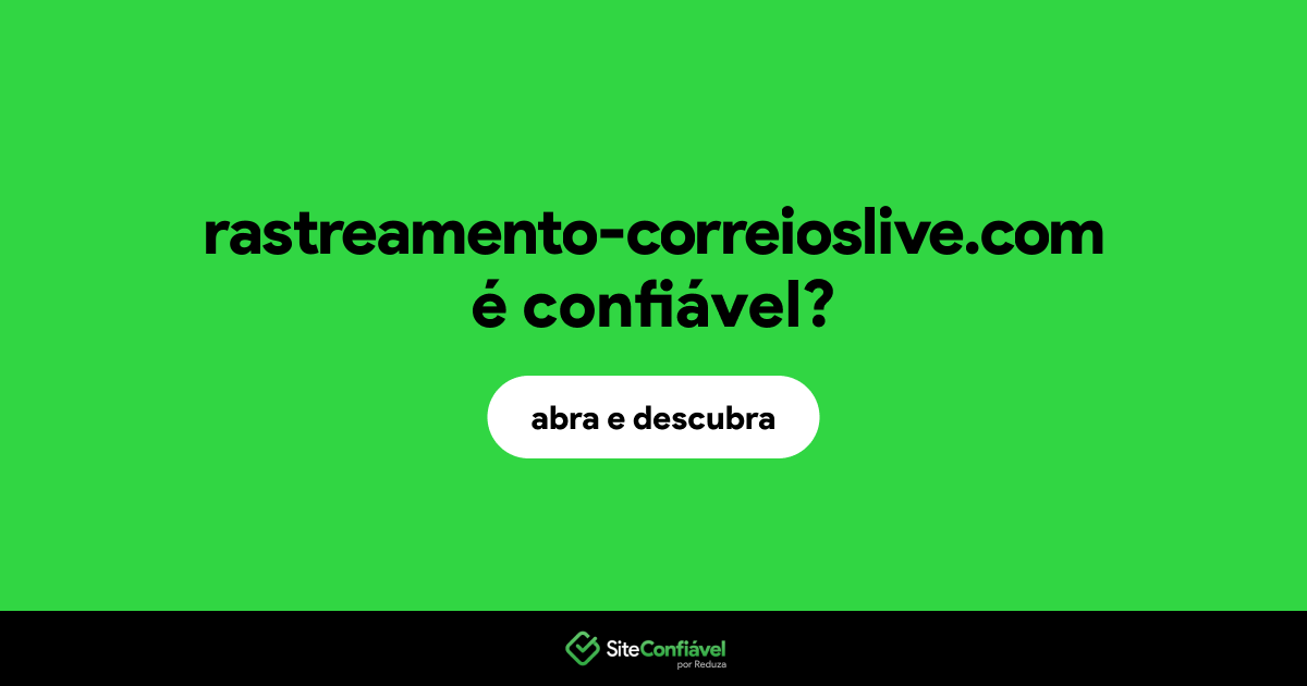 O site rastreamento-correioslive.com é confiável?