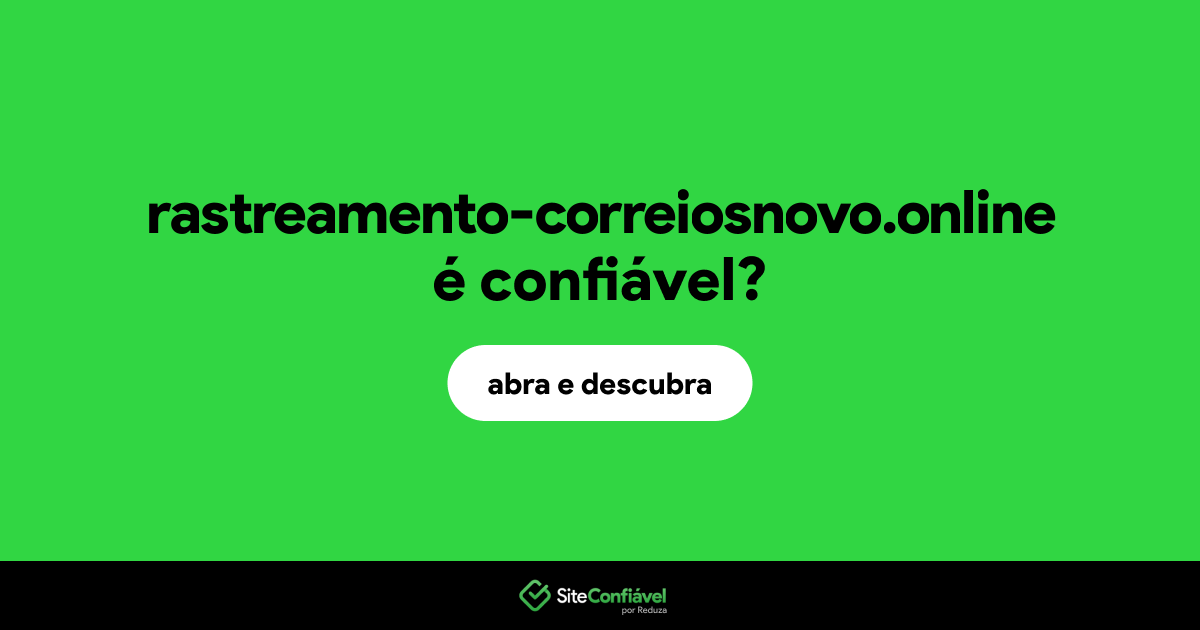 O site rastreamento-correiosnovo.online é confiável?