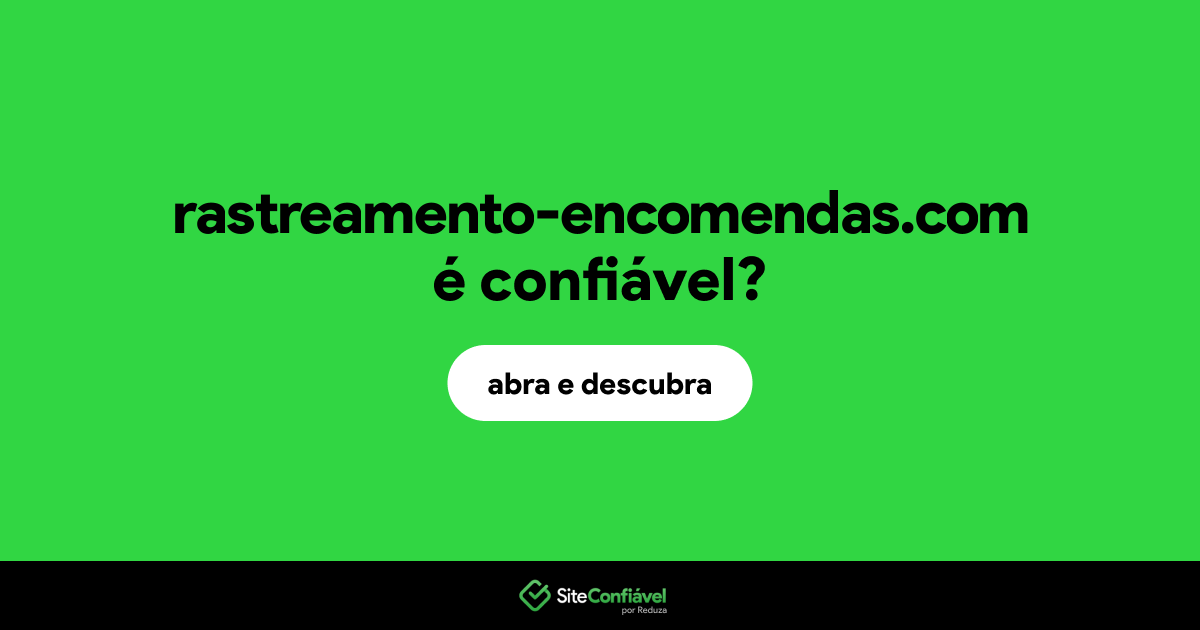 O site rastreamento-encomendas.com é confiável?