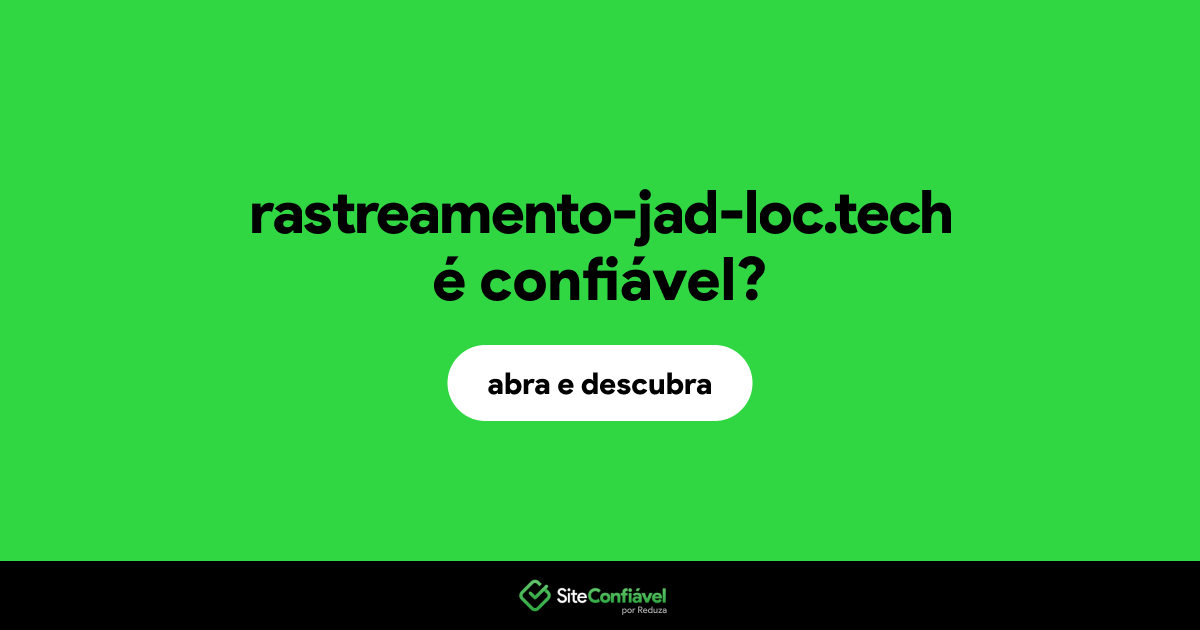 O site rastreamento-jad-loc.tech é confiável?
