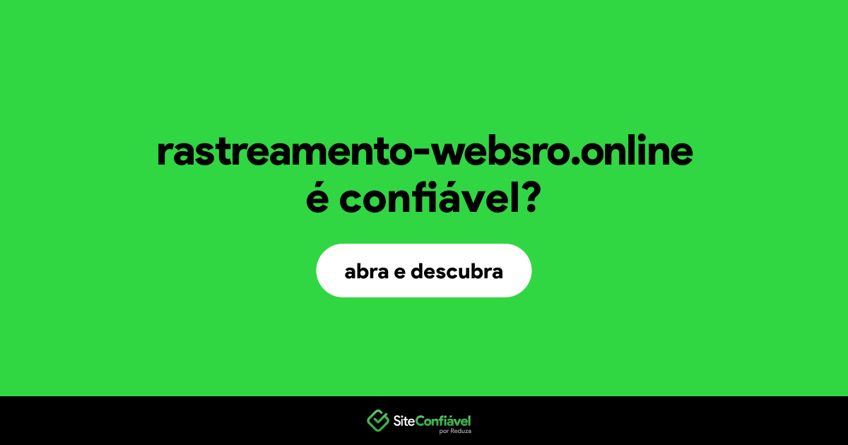 O site rastreamento-websro.online é confiável?