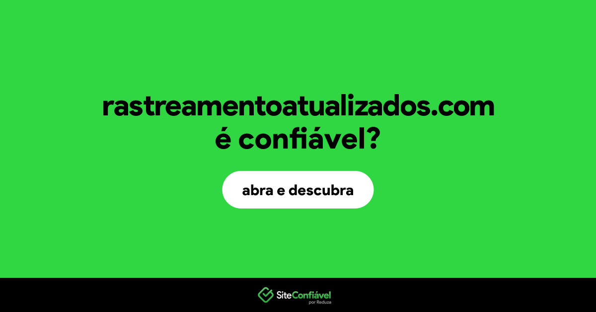O site rastreamentoatualizados.com é confiável?