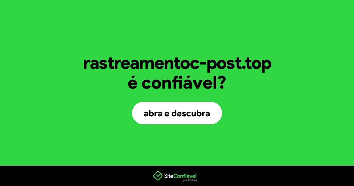 O site rastreamentoc-post.top é confiável?
